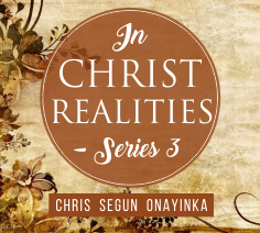 In Christ Realities - Series 3