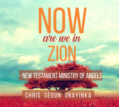 Now are we in Zion - New Testament Ministry of Angels