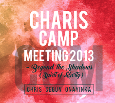 Charis Camp Meeting 2013 - Beyond the Shadows (Spirit of Liberty)