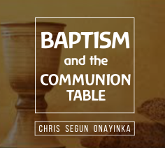 Baptism and the Communion table