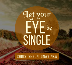 Let your eye be single