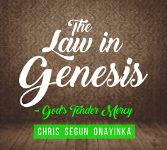 The Law in Genesis - God's Tender Mercies